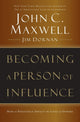 Book cover of: Becoming a Person of Influence. By: John C. Maxwell