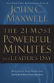 Book cover of: 21 Most Powerful Minutes in a Leader's Day. By: John C. Maxwell