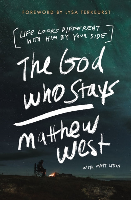 Book cover of: God Who Stays. By: Matthew West