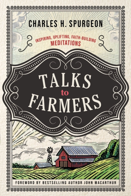 Book cover of: Talks to Farmers. By: Charles H. Spurgeon
