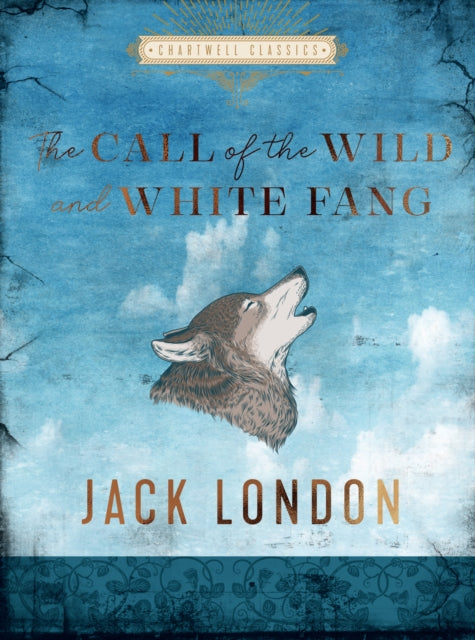 Book cover of: Call of the Wild and White Fang. By: Jack London