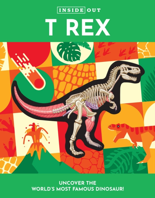 Book cover of: Inside Out T Rex. By: Dennis Schatz
