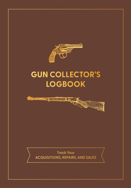 Book cover of: Gun Collector's Logbook. By: Editors of Chartwell Books