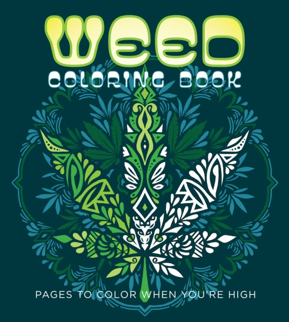 Book cover of: Weed Coloring Book. By: Editors of Chartwell Books