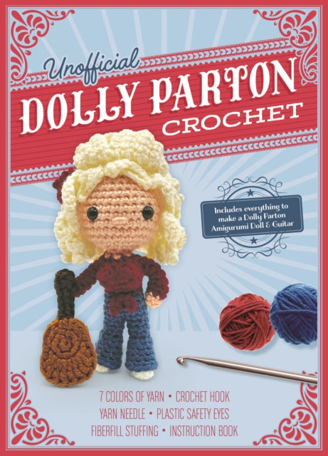 Book cover of: Unofficial Dolly Parton Book and Crochet Kit