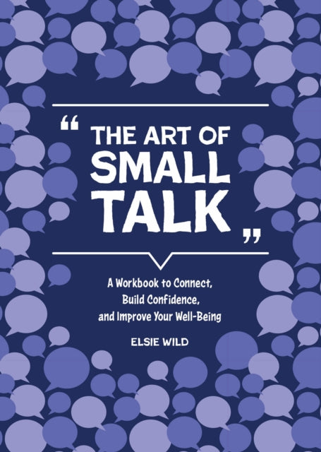Book cover of: Art of Small Talk. By: Elsie Wild