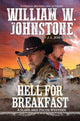 Book cover of: Hell for Breakfast. By: William W. Johnstone