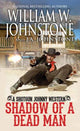 Book cover of: Shadow of a Dead Man. By: William W. Johnstone