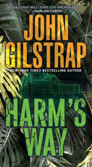Book cover of: Harm's Way. By: John Gilstrap