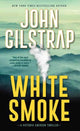 Book cover of: White Smoke. By: John Gilstrap