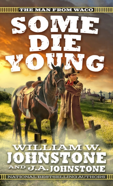 Book cover of: Some Die Young. By: William W. Johnstone