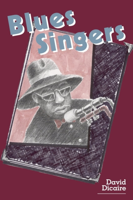 Book cover of: Blues Singers. By: David L. Dicaire