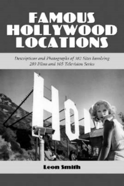 Book cover of: Famous Hollywood Locations. By: Leon Smith