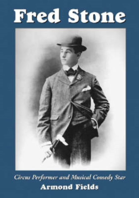 Book cover of: Fred Stone. By: Armond Fields