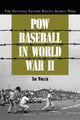 Book cover of: POW Baseball in World War II. By: Tim Wolter