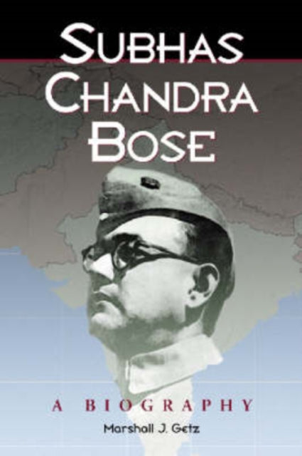 Book cover of: Subhas Chandra Bose. By: Marshall J. Getz