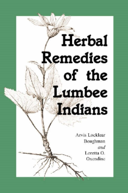 Book cover of: Herbal Remedies of the Lumbee Indians. By: Arvis Locklear Boughman
