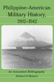 Book cover of: Philippine-American Military History, 1902-1942. By: Richard B. Meixsel