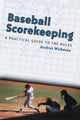 Book cover of: Baseball Scorekeeping. By: Andres Wirkmaa