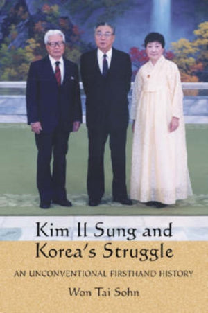 Kim Il Sung and Korea's Struggle