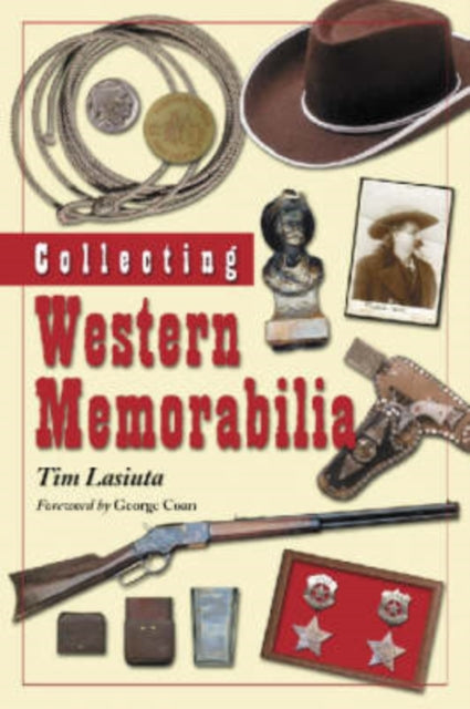 Book cover of: Collecting Western Memorabilia. By: Tim Lasiuta