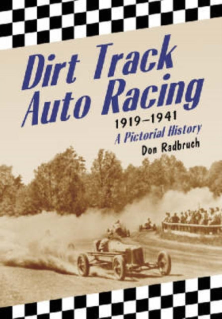 Book cover of: Dirt Track Auto Racing, 1919-1941. By: Don Radbruch