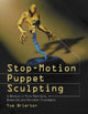 Book cover of: Stop-Motion Puppet Sculpting. By: Tom Brierton