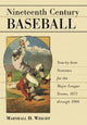 Book cover of: Nineteenth Century Baseball. By: Marshall D. Wright