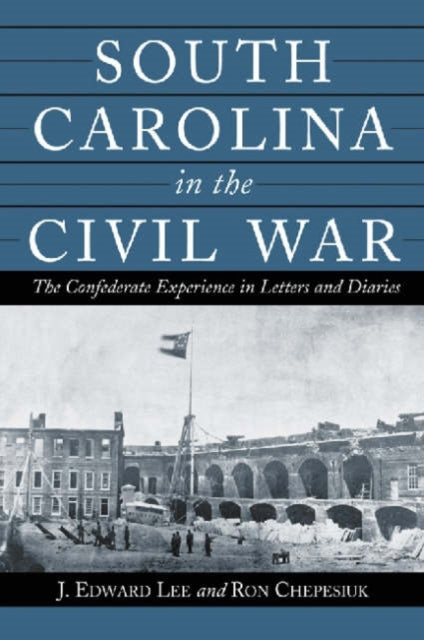 Book cover of: South Carolina in the Civil War