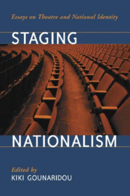 Book cover of: Staging Nationalism. By: Kiki Gounaridou