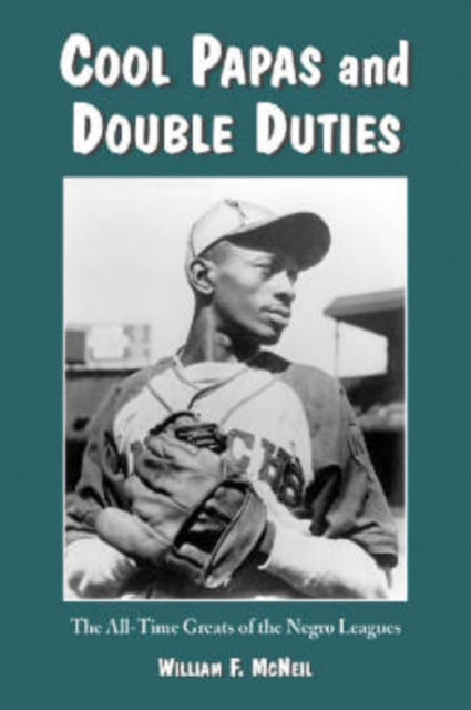 Book cover of: Cool Papas and Double Duties. By: William McNeil