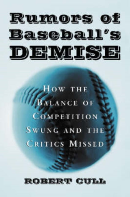 Book cover of: Rumors of Baseball's Demise