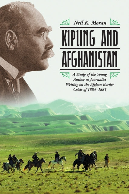 Book cover of: Kipling and Afghanistan. By: Neil K. Moran