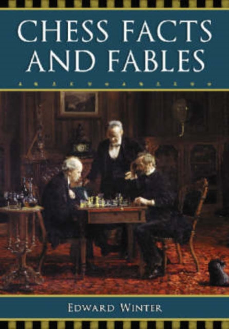 Book cover of: Chess Facts and Fables