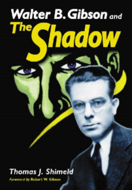 Book cover of: Walter B. Gibson and The Shadow. By: Thomas J. Shimeld