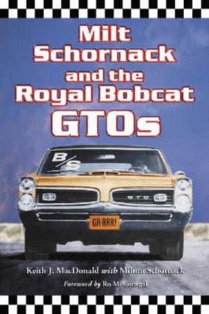 Milt Schornack and the Royal Bobcat GTOs