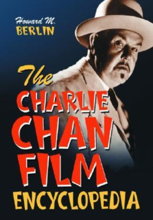 Charlie Chan Film Encyclopedia