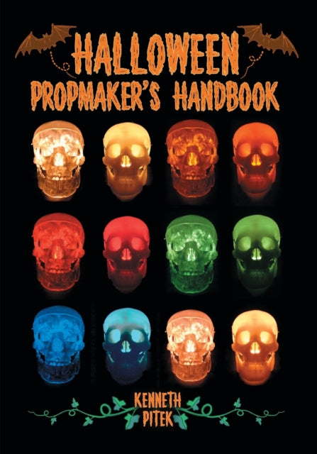 Book cover of: Halloween Propmaker's Handbook. By: Ken Pitek