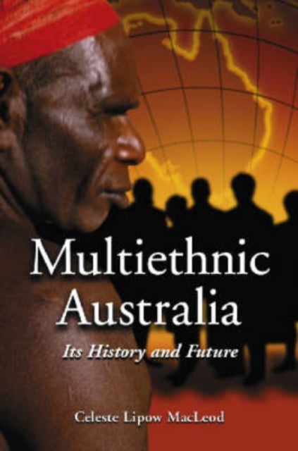 Book cover of: Multiethnic Australia. By: Celeste Lipow Macleod