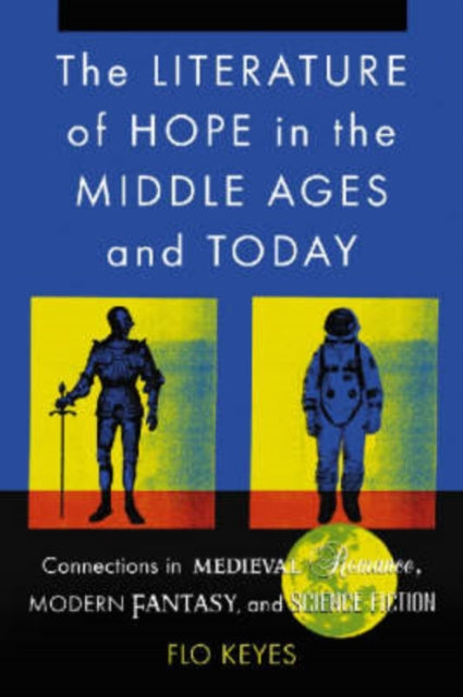 Book cover of: Literature of Hope in the Middle Ages and Today. By: Flo Keyes