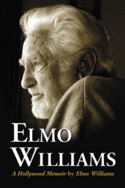 Book cover of: Elmo Williams. By: Elmo Williams