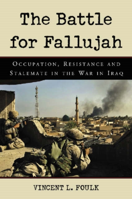 Book cover of: Battle for Fallujah. By: Vincent L. Foulk