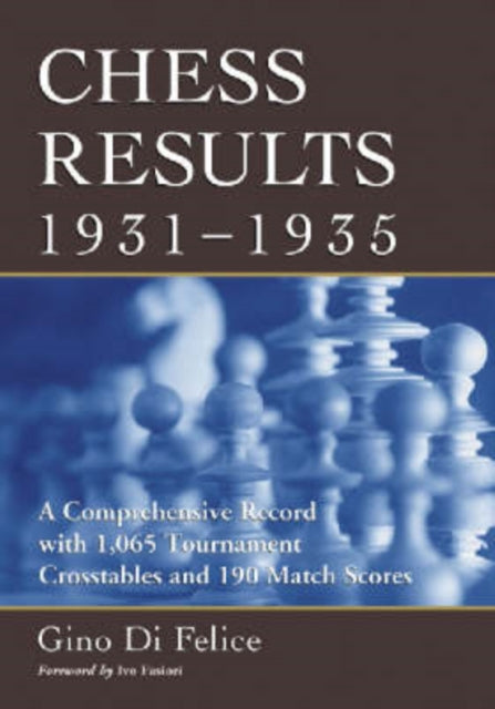 Book cover of: Chess Results, 1931-1935. By: Gino Di Felice