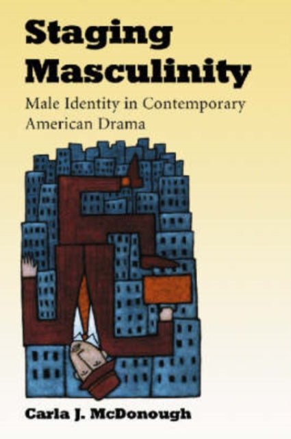 Book cover of: Staging Masculinity. By: Carla J. McDonough