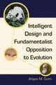 Book cover of: Intelligent Design and Fundamentalist Opposition to Evolution. By: Angus M. Gunn