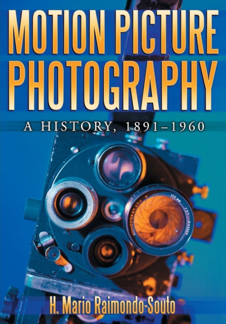 Book cover of: Motion Picture Photography. By: H. Mario Raimondo Souto