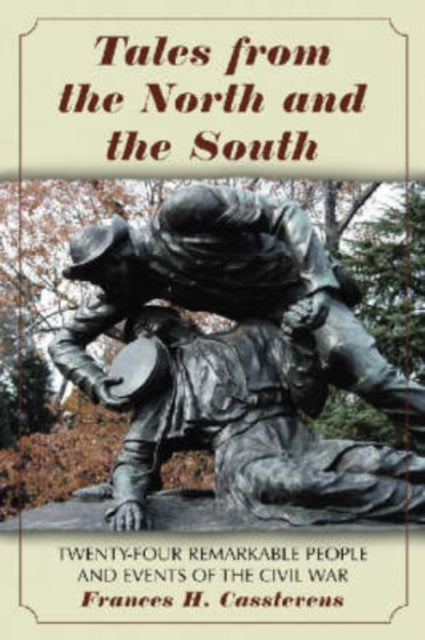 Book cover of: Tales from the North and the South. By: Frances H. Casstevens, Frances Harding Casstevens