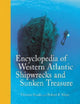 Book cover of: Encyclopedia of Western Atlantic Shipwrecks and Sunken Treasure. By: Victoria Sandz