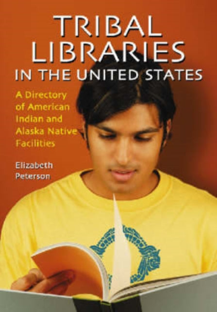 Book cover of: Tribal Libraries in the United States. By: Elizabeth Peterson