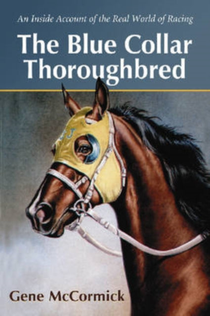 Book cover of: Blue Collar Thoroughbred. By: Gene H. McCormick, Gene McCormick